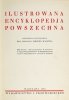 WACHTEL Marjan Jerzy - Ilustrowana encyklopedja powszechna. Oprac. pod. red. ... 30000 haseł, 400 ilustracyj w tekście, 16 tablic wielobarwnych, 38 map w tekście